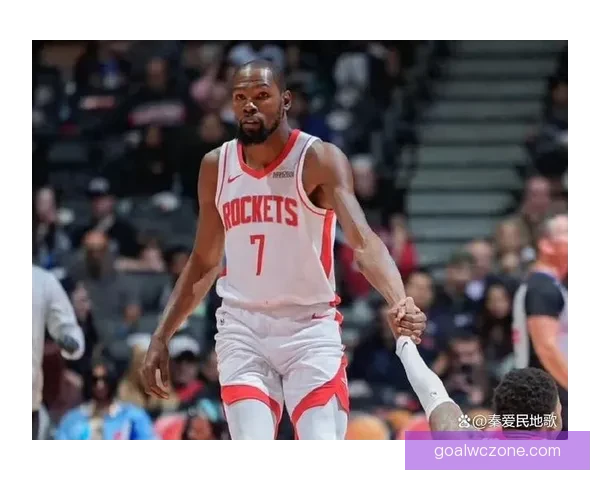 杜兰特与申京化学反应提升 火箭中锋三分能力激增